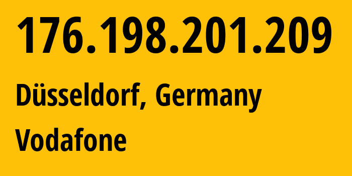 IP address 176.198.201.209 (Düsseldorf, North Rhine-Westphalia, Germany) get location, coordinates on map, ISP provider AS3209 Vodafone // who is provider of ip address 176.198.201.209, whose IP address