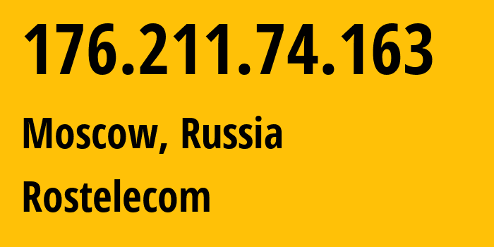 IP-адрес 176.211.74.163 (Москва, Москва, Россия) определить местоположение, координаты на карте, ISP провайдер AS206338 Rostelecom // кто провайдер айпи-адреса 176.211.74.163