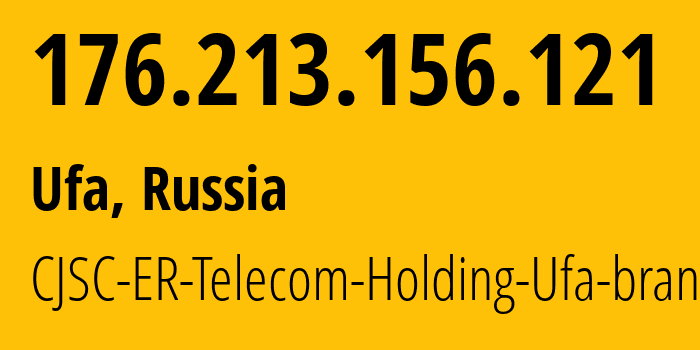 IP address 176.213.156.121 (Ufa, Bashkortostan Republic, Russia) get location, coordinates on map, ISP provider AS51035 CJSC-ER-Telecom-Holding-Ufa-branch // who is provider of ip address 176.213.156.121, whose IP address