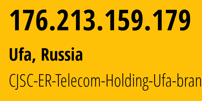 IP address 176.213.159.179 (Ufa, Bashkortostan Republic, Russia) get location, coordinates on map, ISP provider AS51035 CJSC-ER-Telecom-Holding-Ufa-branch // who is provider of ip address 176.213.159.179, whose IP address