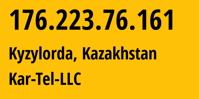 IP address 176.223.76.161 (Astana, Astana, Kazakhstan) get location, coordinates on map, ISP provider AS206026 Kar-Tel-LLC // who is provider of ip address 176.223.76.161, whose IP address