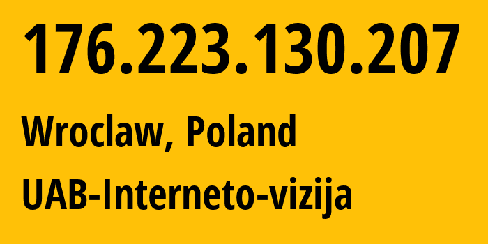 IP-адрес 176.223.130.207 (Вроцлав, Нижнесилезское воеводство, Польша) определить местоположение, координаты на карте, ISP провайдер AS212531 UAB-Interneto-vizija // кто провайдер айпи-адреса 176.223.130.207