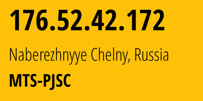 IP-адрес 176.52.42.172 (Набережные Челны, Татарстан, Россия) определить местоположение, координаты на карте, ISP провайдер AS29194 MTS-PJSC // кто провайдер айпи-адреса 176.52.42.172