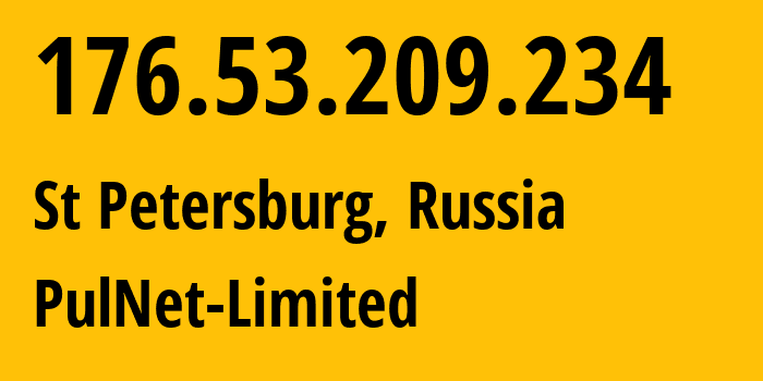 IP address 176.53.209.234 (St Petersburg, St.-Petersburg, Russia) get location, coordinates on map, ISP provider AS34232 PulNet-Limited // who is provider of ip address 176.53.209.234, whose IP address