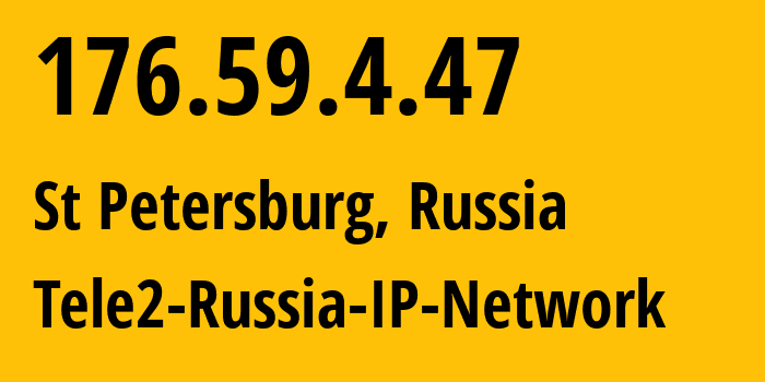 IP-адрес 176.59.4.47 (Санкт-Петербург, Санкт-Петербург, Россия) определить местоположение, координаты на карте, ISP провайдер AS15378 Tele2-Russia-IP-Network // кто провайдер айпи-адреса 176.59.4.47