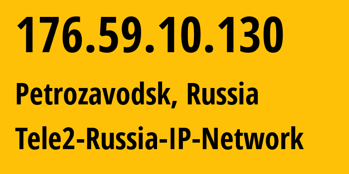 IP-адрес 176.59.10.130 (Петрозаводск, Карелия, Россия) определить местоположение, координаты на карте, ISP провайдер AS15378 Tele2-Russia-IP-Network // кто провайдер айпи-адреса 176.59.10.130