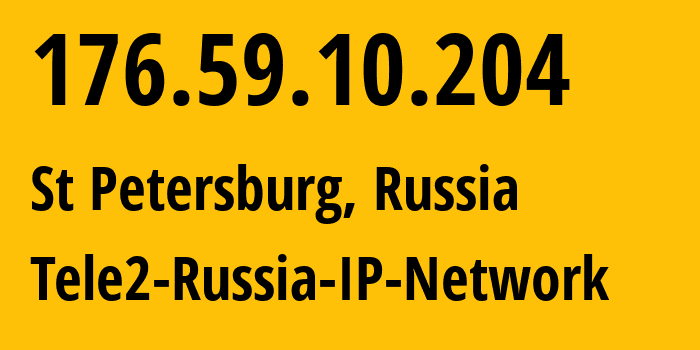 IP-адрес 176.59.10.204 (Санкт-Петербург, Санкт-Петербург, Россия) определить местоположение, координаты на карте, ISP провайдер AS15378 Tele2-Russia-IP-Network // кто провайдер айпи-адреса 176.59.10.204