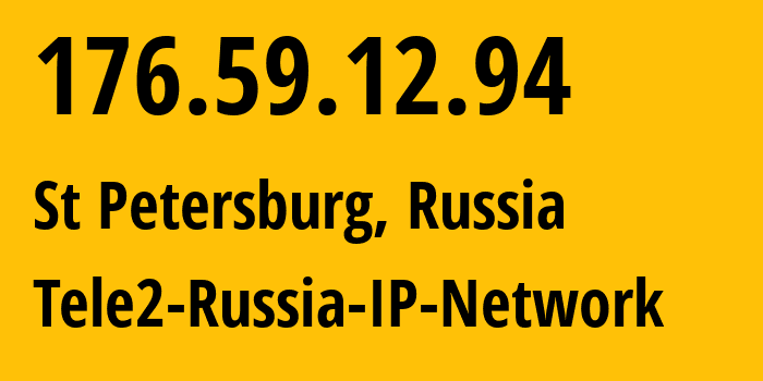 IP-адрес 176.59.12.94 (Санкт-Петербург, Санкт-Петербург, Россия) определить местоположение, координаты на карте, ISP провайдер AS15378 Tele2-Russia-IP-Network // кто провайдер айпи-адреса 176.59.12.94