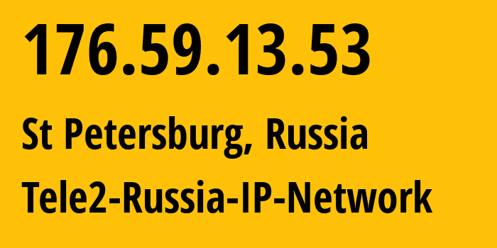 IP-адрес 176.59.13.53 (Санкт-Петербург, Санкт-Петербург, Россия) определить местоположение, координаты на карте, ISP провайдер AS15378 Tele2-Russia-IP-Network // кто провайдер айпи-адреса 176.59.13.53