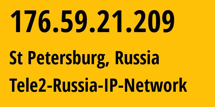 IP-адрес 176.59.21.209 (Санкт-Петербург, Санкт-Петербург, Россия) определить местоположение, координаты на карте, ISP провайдер AS15378 Tele2-Russia-IP-Network // кто провайдер айпи-адреса 176.59.21.209