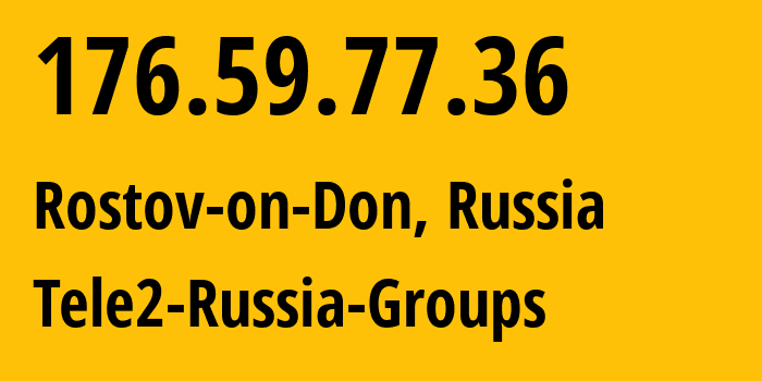 IP address 176.59.77.36 (Voronezh, Voronezh Oblast, Russia) get location, coordinates on map, ISP provider AS39374 Tele2-Russia-Groups // who is provider of ip address 176.59.77.36, whose IP address