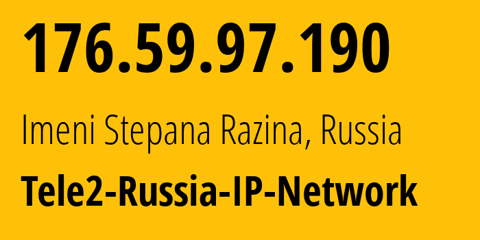 IP-адрес 176.59.97.190 (Им.Степана Разина, Нижегородская Область, Россия) определить местоположение, координаты на карте, ISP провайдер AS48092 Tele2-Russia-IP-Network // кто провайдер айпи-адреса 176.59.97.190