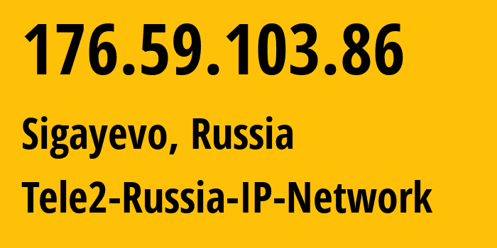 IP address 176.59.103.86 (Sigayevo, Udmurtiya Republic, Russia) get location, coordinates on map, ISP provider AS48092 Tele2-Russia-IP-Network // who is provider of ip address 176.59.103.86, whose IP address