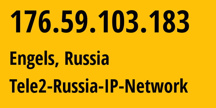 IP-адрес 176.59.103.183 (Энгельс, Саратовская Область, Россия) определить местоположение, координаты на карте, ISP провайдер AS48092 Tele2-Russia-IP-Network // кто провайдер айпи-адреса 176.59.103.183