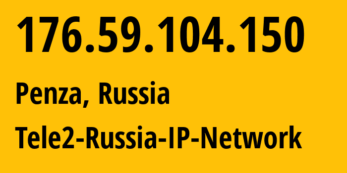 IP address 176.59.104.150 (Nizhniy Novgorod, Nizhny Novgorod Oblast, Russia) get location, coordinates on map, ISP provider AS48092 Tele2-Russia-IP-Network // who is provider of ip address 176.59.104.150, whose IP address