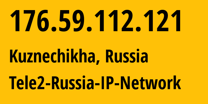 IP-адрес 176.59.112.121 (Порецкое, Чувашия, Россия) определить местоположение, координаты на карте, ISP провайдер AS48092 Tele2-Russia-IP-Network // кто провайдер айпи-адреса 176.59.112.121