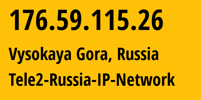 IP address 176.59.115.26 (Vysokaya Gora, Tatarstan Republic, Russia) get location, coordinates on map, ISP provider AS48092 Tele2-Russia-IP-Network // who is provider of ip address 176.59.115.26, whose IP address