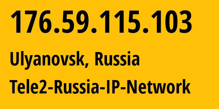 IP address 176.59.115.103 (Kuznechikha, Nizhny Novgorod Oblast, Russia) get location, coordinates on map, ISP provider AS48092 Tele2-Russia-IP-Network // who is provider of ip address 176.59.115.103, whose IP address