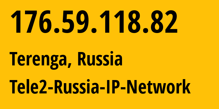 IP-адрес 176.59.118.82 (Terenga, Ульяновская Область, Россия) определить местоположение, координаты на карте, ISP провайдер AS39374 Tele2-Russia-IP-Network // кто провайдер айпи-адреса 176.59.118.82