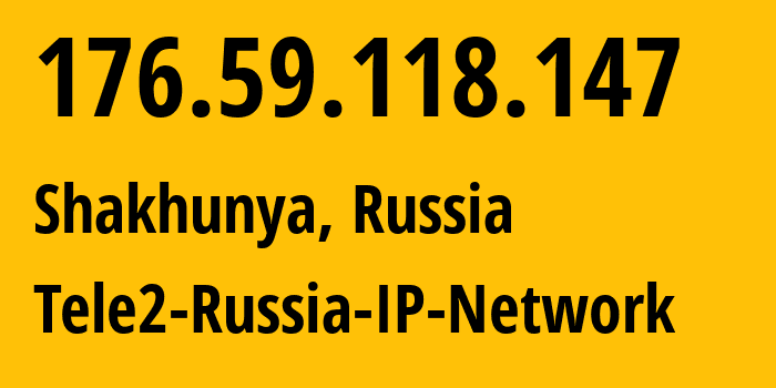 IP-адрес 176.59.118.147 (Шахунья, Нижегородская Область, Россия) определить местоположение, координаты на карте, ISP провайдер AS39374 Tele2-Russia-IP-Network // кто провайдер айпи-адреса 176.59.118.147