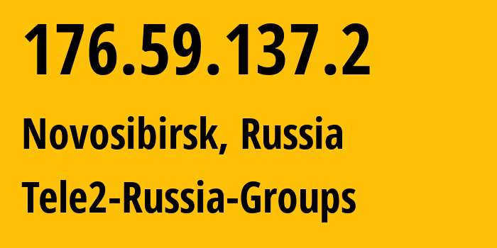 IP-адрес 176.59.137.2 (Новосибирск, Новосибирская Область, Россия) определить местоположение, координаты на карте, ISP провайдер AS41330 Tele2-Russia-Groups // кто провайдер айпи-адреса 176.59.137.2