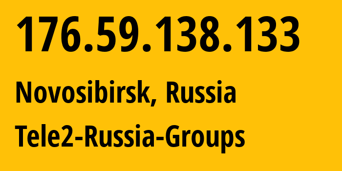 IP-адрес 176.59.138.133 (Новосибирск, Новосибирская Область, Россия) определить местоположение, координаты на карте, ISP провайдер AS41330 Tele2-Russia-Groups // кто провайдер айпи-адреса 176.59.138.133