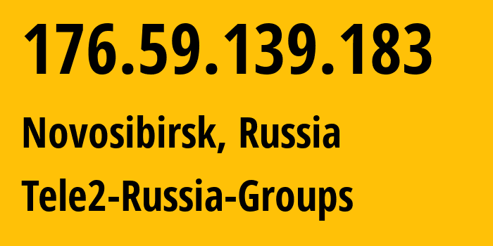 IP address 176.59.139.183 (Zyryanskoye, Tomsk Oblast, Russia) get location, coordinates on map, ISP provider AS41330 Tele2-Russia-Groups // who is provider of ip address 176.59.139.183, whose IP address