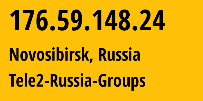 IP address 176.59.148.24 (Novosibirsk, Novosibirsk Oblast, Russia) get location, coordinates on map, ISP provider AS41330 Tele2-Russia-Groups // who is provider of ip address 176.59.148.24, whose IP address