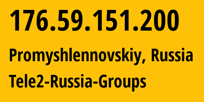 IP-адрес 176.59.151.200 (Промышленновский, Кузба́сс, Россия) определить местоположение, координаты на карте, ISP провайдер AS41330 Tele2-Russia-Groups // кто провайдер айпи-адреса 176.59.151.200