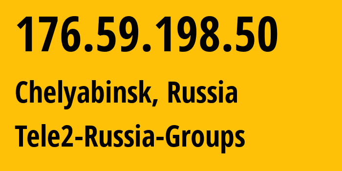 IP-адрес 176.59.198.50 (Челябинск, Челябинская, Россия) определить местоположение, координаты на карте, ISP провайдер AS48190 Tele2-Russia-Groups // кто провайдер айпи-адреса 176.59.198.50