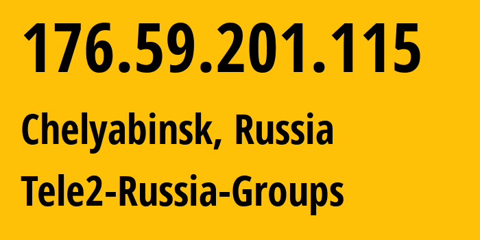 IP-адрес 176.59.201.115 (Челябинск, Челябинская, Россия) определить местоположение, координаты на карте, ISP провайдер AS48190 Tele2-Russia-Groups // кто провайдер айпи-адреса 176.59.201.115