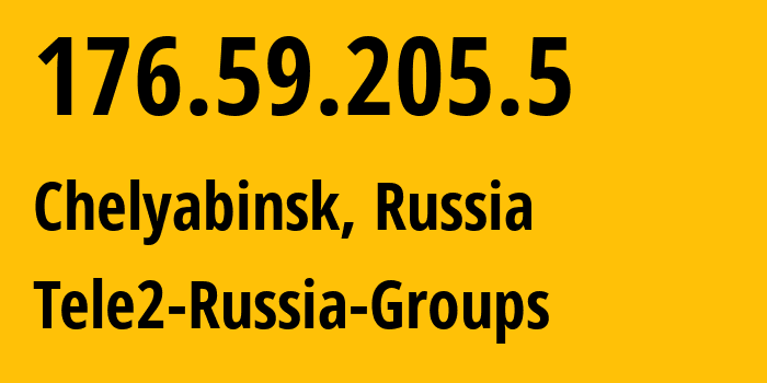 IP address 176.59.205.5 (Chelyabinsk, Chelyabinsk Oblast, Russia) get location, coordinates on map, ISP provider AS48190 Tele2-Russia-Groups // who is provider of ip address 176.59.205.5, whose IP address