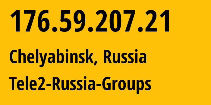 IP-адрес 176.59.207.21 (Челябинск, Челябинская, Россия) определить местоположение, координаты на карте, ISP провайдер AS48190 Tele2-Russia-Groups // кто провайдер айпи-адреса 176.59.207.21