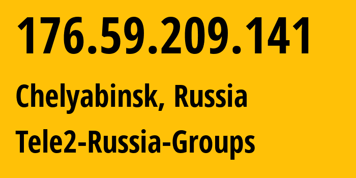 IP address 176.59.209.141 (Chelyabinsk, Chelyabinsk Oblast, Russia) get location, coordinates on map, ISP provider AS48190 Tele2-Russia-Groups // who is provider of ip address 176.59.209.141, whose IP address