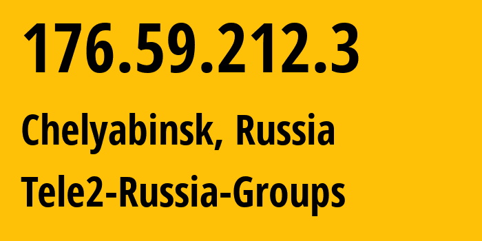 IP address 176.59.212.3 (Chelyabinsk, Chelyabinsk Oblast, Russia) get location, coordinates on map, ISP provider AS48190 Tele2-Russia-Groups // who is provider of ip address 176.59.212.3, whose IP address