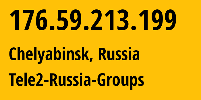 IP address 176.59.213.199 (Chelyabinsk, Chelyabinsk Oblast, Russia) get location, coordinates on map, ISP provider AS48190 Tele2-Russia-Groups // who is provider of ip address 176.59.213.199, whose IP address