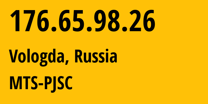 IP-адрес 176.65.98.26 (Вологда, Вологодская Область, Россия) определить местоположение, координаты на карте, ISP провайдер AS13055 MTS-PJSC // кто провайдер айпи-адреса 176.65.98.26