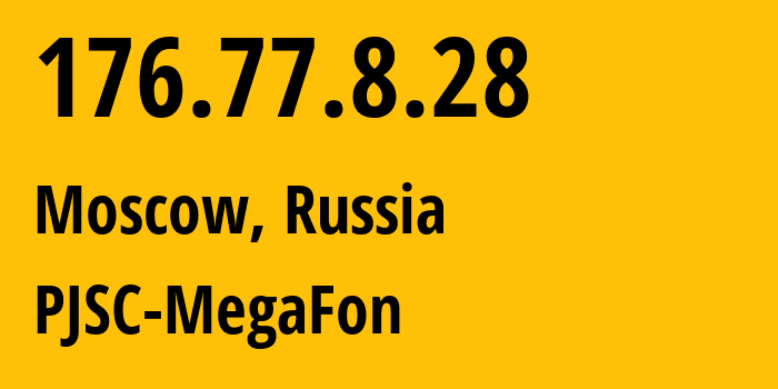 IP-адрес 176.77.8.28 (Москва, Москва, Россия) определить местоположение, координаты на карте, ISP провайдер AS12714 PJSC-MegaFon // кто провайдер айпи-адреса 176.77.8.28