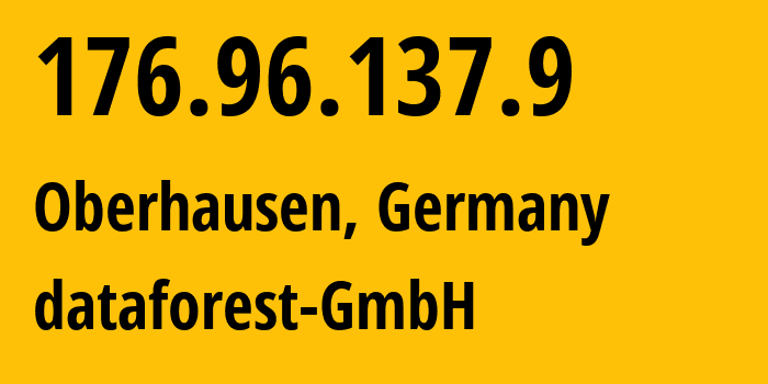 IP-адрес 176.96.137.9 (Оберхаузен, Северный Рейн-Вестфалия, Германия) определить местоположение, координаты на карте, ISP провайдер AS58212 dataforest-GmbH // кто провайдер айпи-адреса 176.96.137.9
