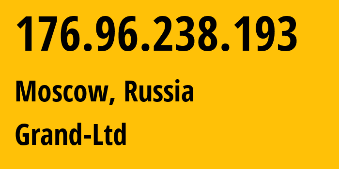 IP address 176.96.238.193 (Moscow, Moscow, Russia) get location, coordinates on map, ISP provider AS56340 Grand-Ltd // who is provider of ip address 176.96.238.193, whose IP address