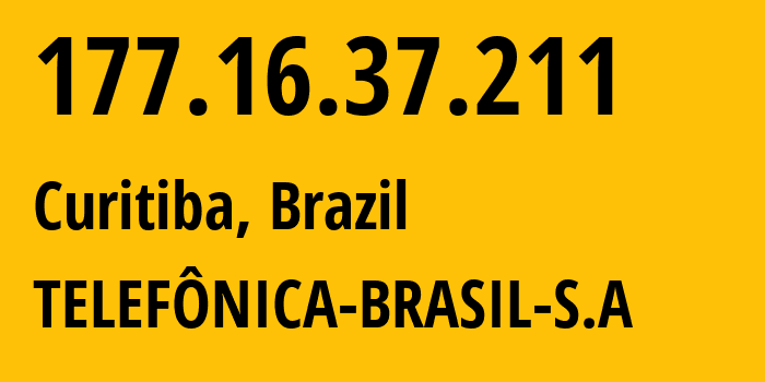 IP-адрес 177.16.37.211 (Куритиба, Парана, Бразилия) определить местоположение, координаты на карте, ISP провайдер AS18881 TELEFÔNICA-BRASIL-S.A // кто провайдер айпи-адреса 177.16.37.211