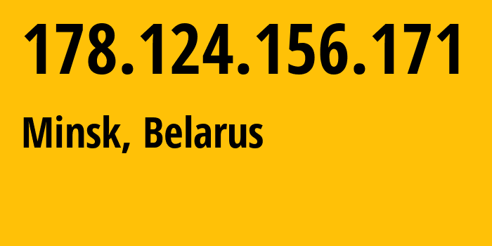 IP-адрес 178.124.156.171 (Минск, Минск, Беларусь) определить местоположение, координаты на карте, ISP провайдер AS6697 Republican-Unitary-Telecommunication-Enterprise-Beltelecom // кто провайдер айпи-адреса 178.124.156.171