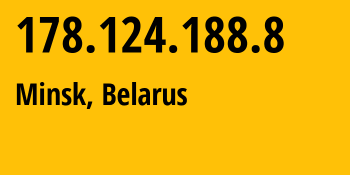 IP-адрес 178.124.188.8 (Минск, Минск, Беларусь) определить местоположение, координаты на карте, ISP провайдер AS6697 Republican-Unitary-Telecommunication-Enterprise-Beltelecom // кто провайдер айпи-адреса 178.124.188.8