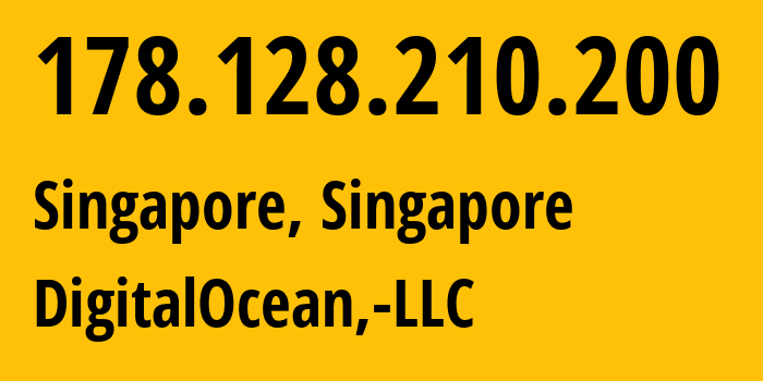 IP address 178.128.210.200 (Singapore, South West, Singapore) get location, coordinates on map, ISP provider AS14061 DigitalOcean,-LLC // who is provider of ip address 178.128.210.200, whose IP address