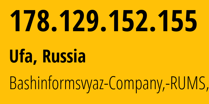 IP-адрес 178.129.152.155 (Уфа, Башкортостан, Россия) определить местоположение, координаты на карте, ISP провайдер AS28812 Bashinformsvyaz-Company,-RUMS,-DSL // кто провайдер айпи-адреса 178.129.152.155