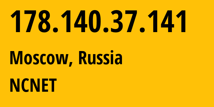 IP-адрес 178.140.37.141 (Москва, Москва, Россия) определить местоположение, координаты на карте, ISP провайдер AS42610 NCNET // кто провайдер айпи-адреса 178.140.37.141