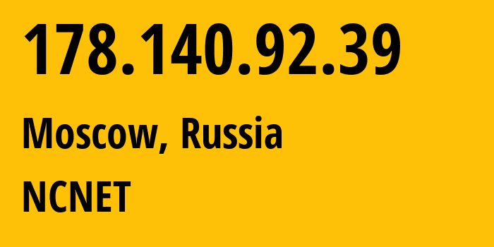 IP-адрес 178.140.92.39 (Москва, Москва, Россия) определить местоположение, координаты на карте, ISP провайдер AS42610 NCNET // кто провайдер айпи-адреса 178.140.92.39