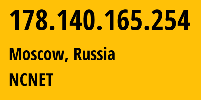 IP address 178.140.165.254 (Moscow, Moscow, Russia) get location, coordinates on map, ISP provider AS42610 NCNET // who is provider of ip address 178.140.165.254, whose IP address