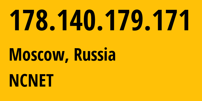 IP-адрес 178.140.179.171 (Москва, Москва, Россия) определить местоположение, координаты на карте, ISP провайдер AS42610 NCNET // кто провайдер айпи-адреса 178.140.179.171