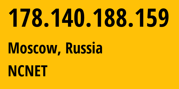 IP-адрес 178.140.188.159 (Москва, Москва, Россия) определить местоположение, координаты на карте, ISP провайдер AS42610 NCNET // кто провайдер айпи-адреса 178.140.188.159